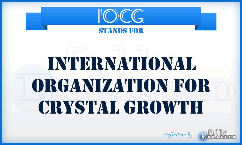 IOCG - International Organization for Crystal Growth