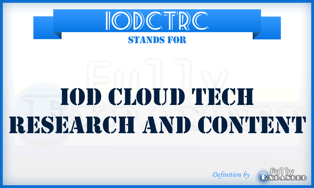 IODCTRC - IOD Cloud Tech Research and Content