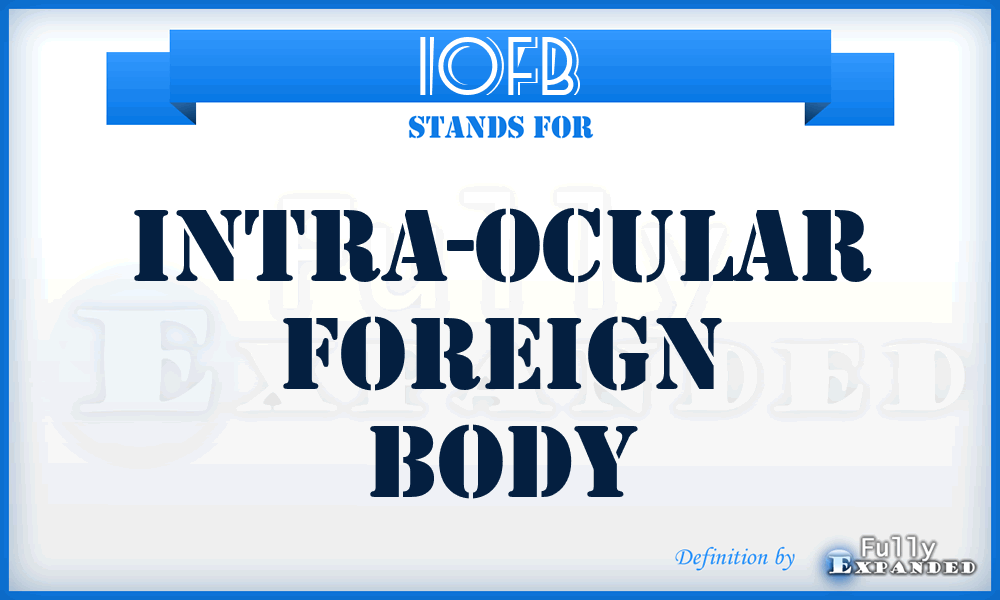 IOFB - Intra-ocular foreign body