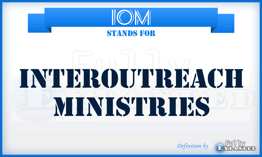 IOM - InterOutreach Ministries