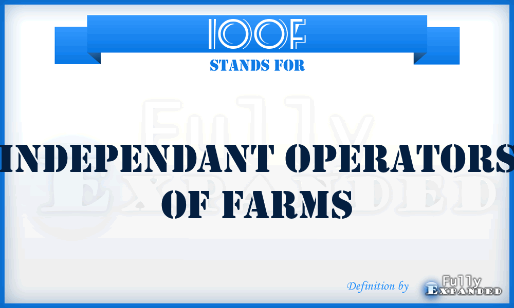 IOOF - Independant Operators Of Farms