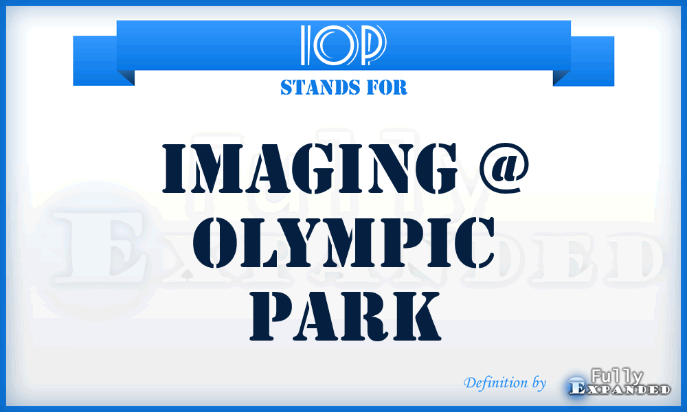 IOP - Imaging @ Olympic Park