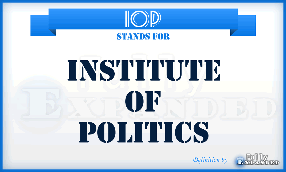 IOP - Institute Of Politics