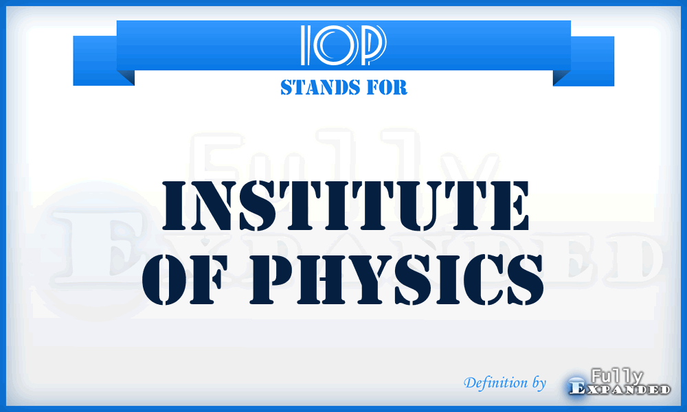 IOP - Institute Of Physics