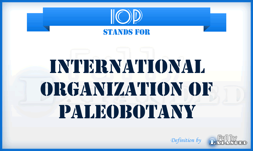 IOP - International Organization of Paleobotany