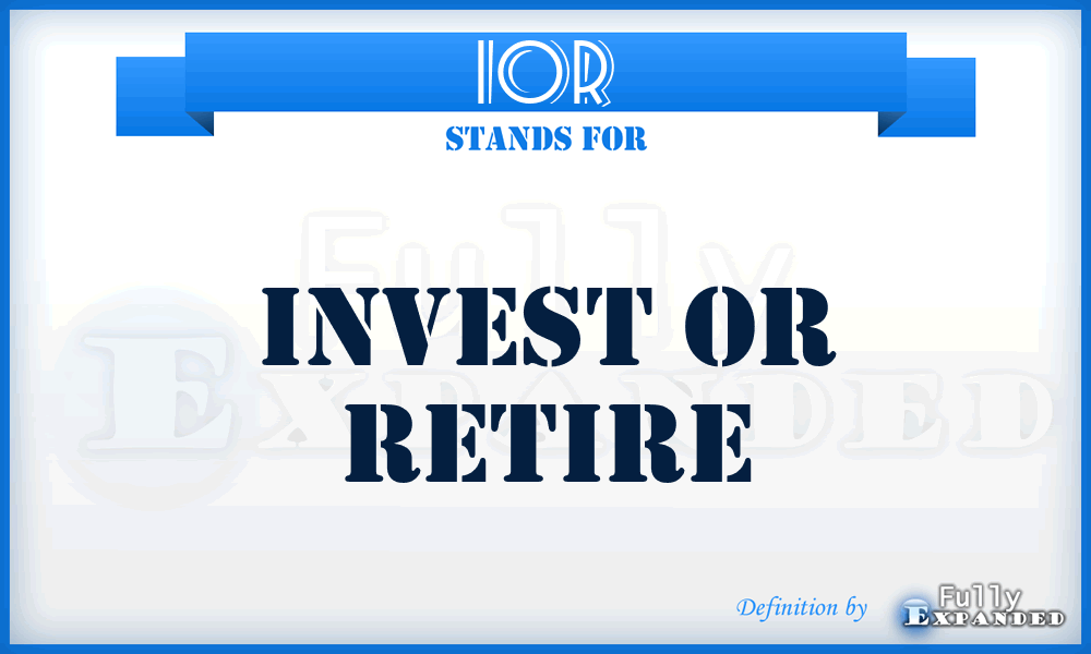 IOR - Invest Or Retire