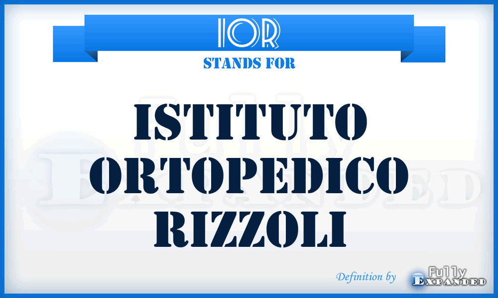 IOR - Istituto Ortopedico Rizzoli