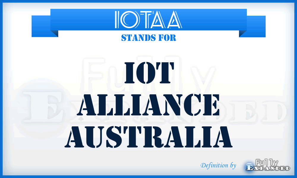 IOTAA - IOT Alliance Australia