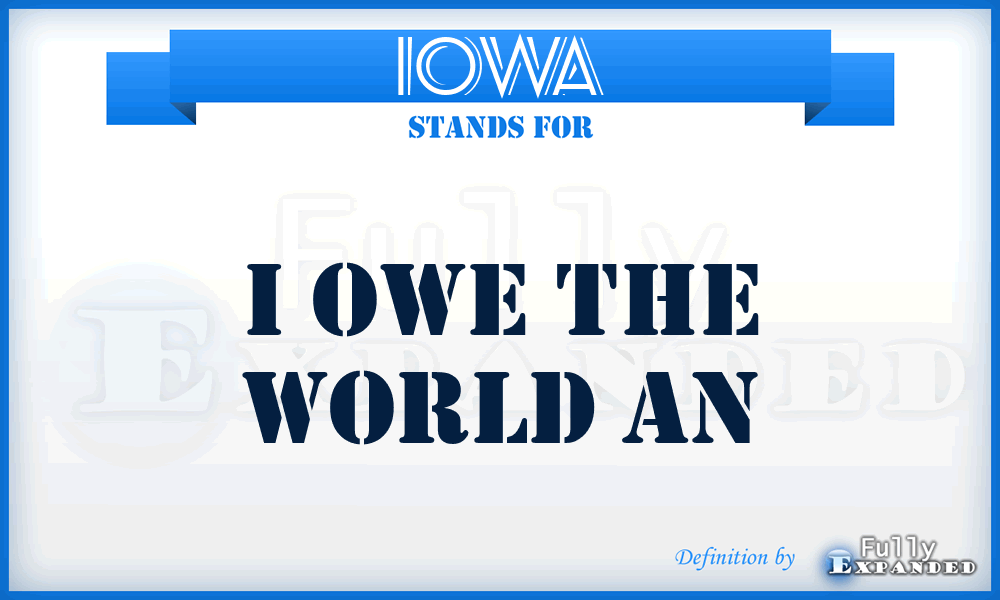 IOWA - I owe the world an