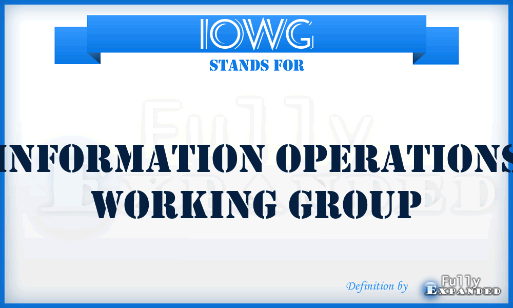 IOWG - Information Operations Working Group