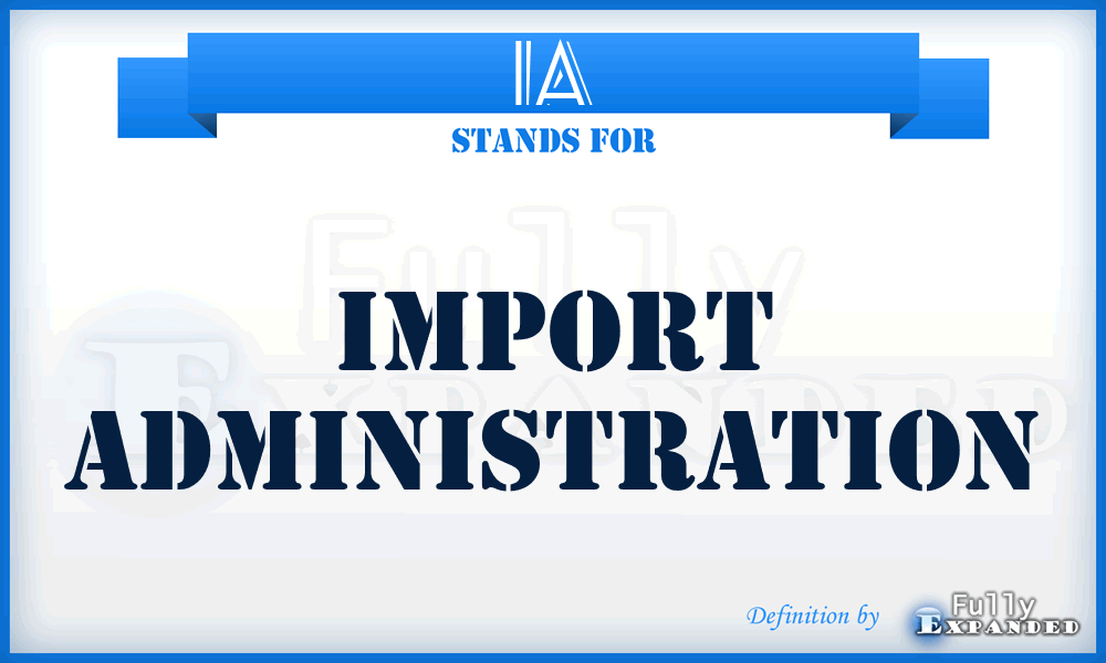 IA - Import Administration