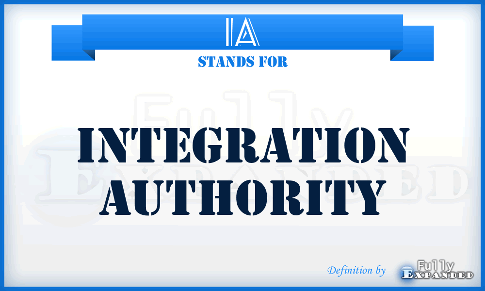 IA - Integration Authority