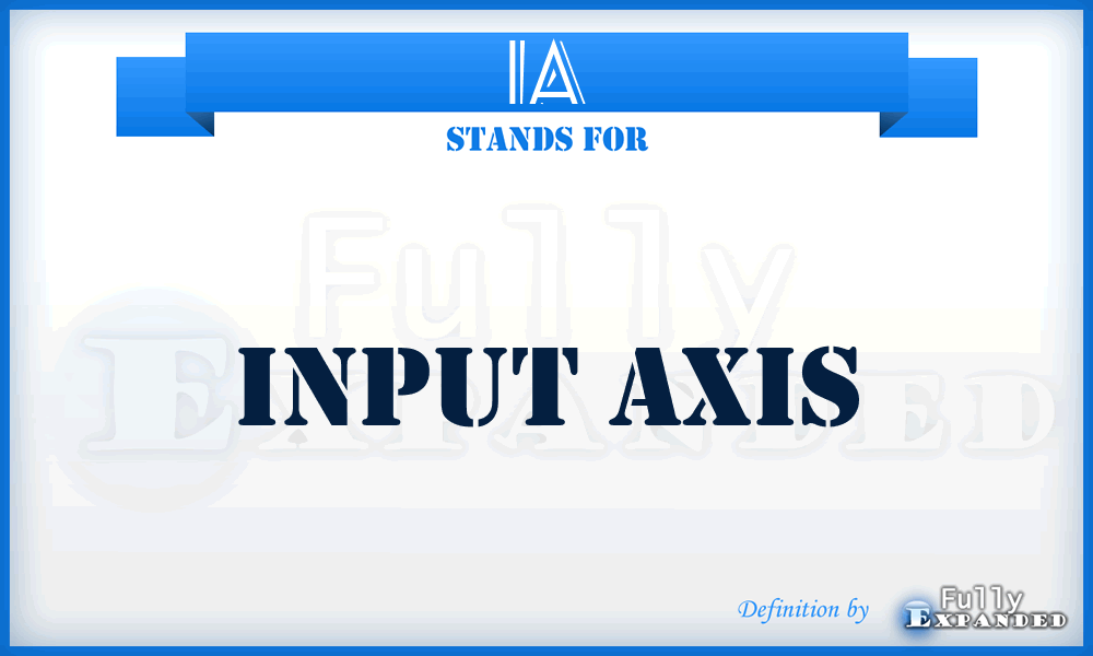 IA - input axis