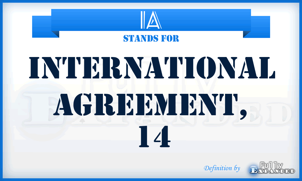 IA - international agreement, 14