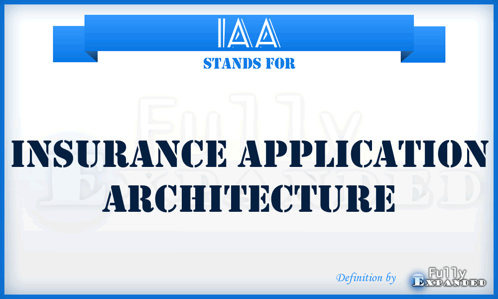 IAA - Insurance Application Architecture