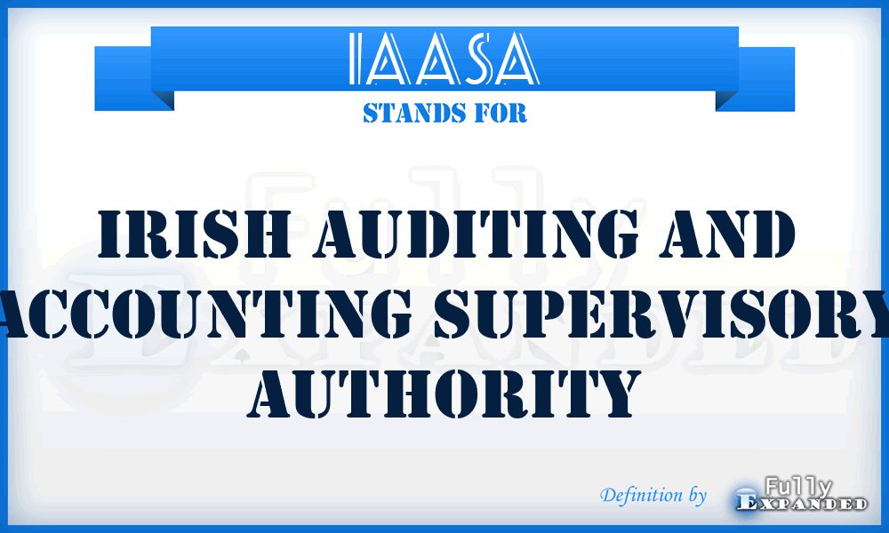 IAASA - Irish Auditing and Accounting Supervisory Authority