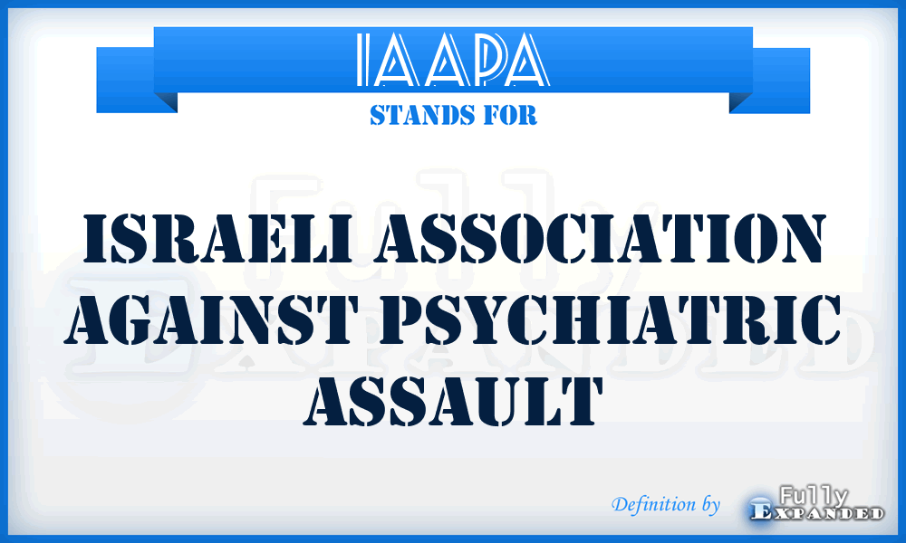 IAAPA - Israeli Association Against Psychiatric Assault