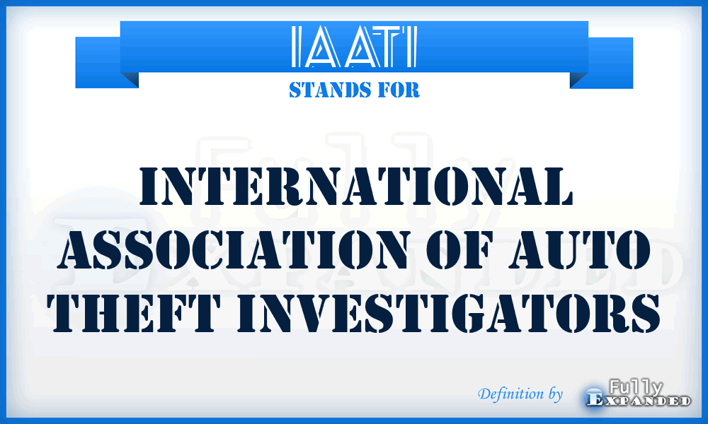 IAATI - International Association of Auto Theft Investigators