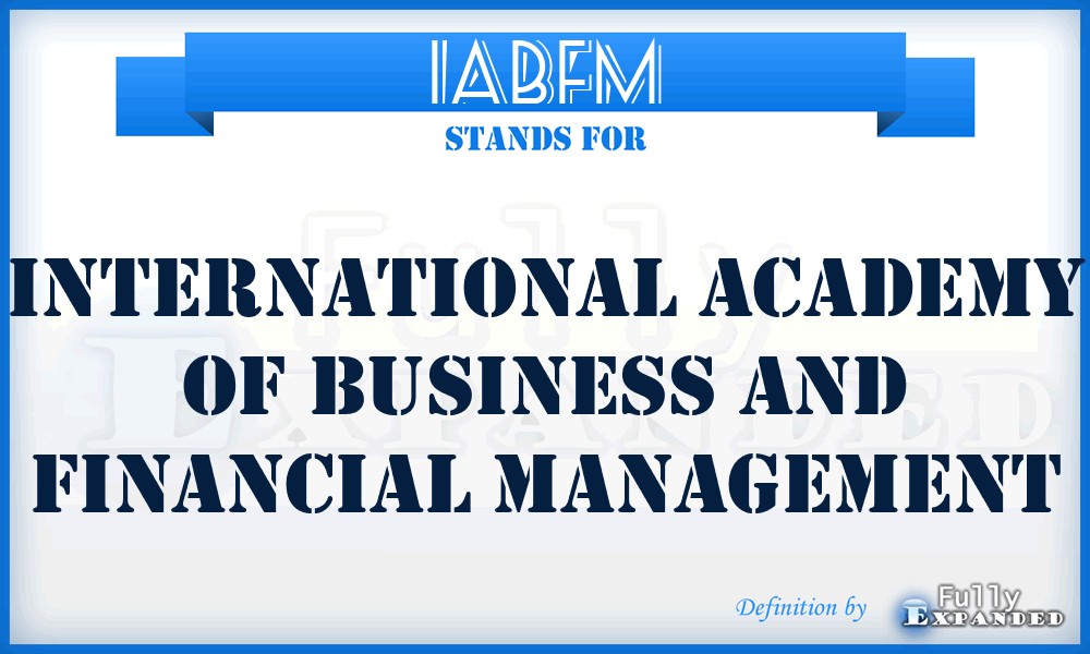 IABFM - International Academy of Business and Financial Management