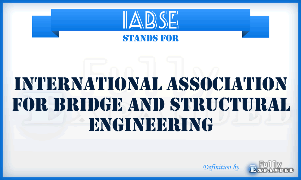 IABSE - International Association For Bridge And Structural Engineering