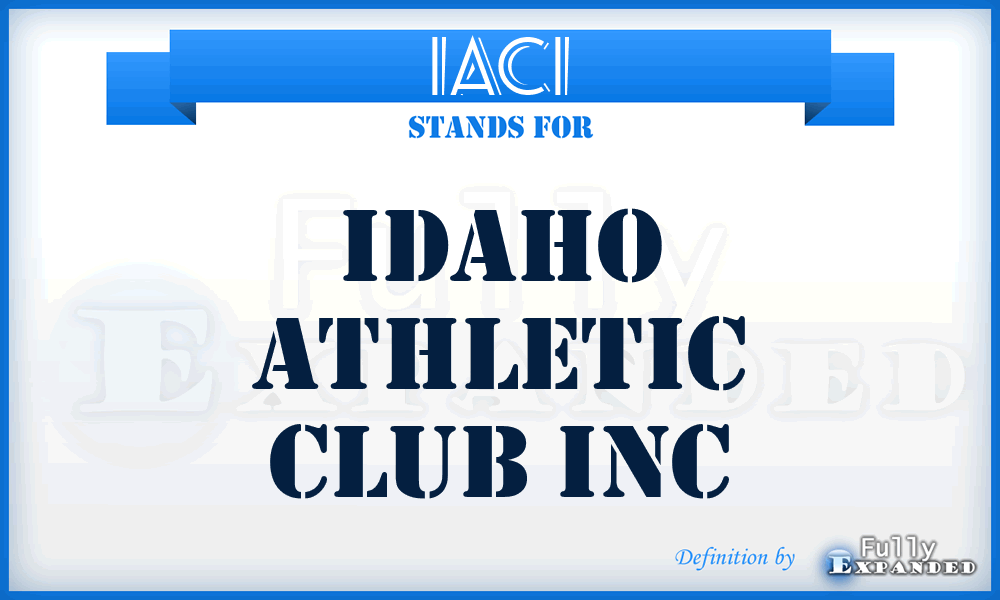 IACI - Idaho Athletic Club Inc