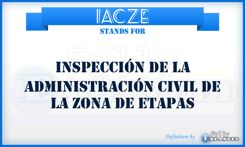 IACZE - Inspección de la Administración Civil de la Zona de Etapas