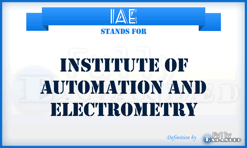 IAE - Institute of Automation and Electrometry