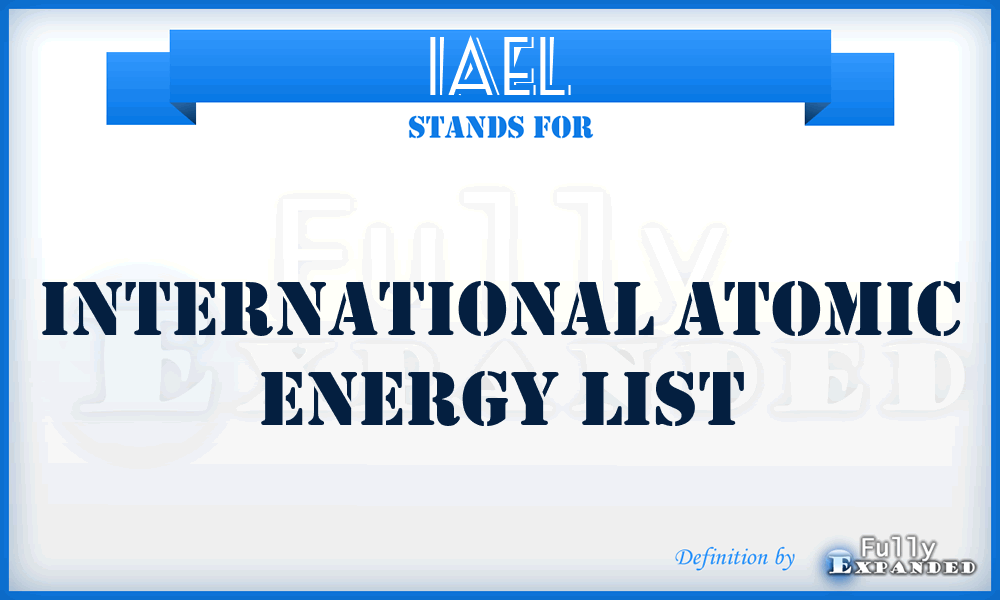 IAEL - International Atomic Energy List