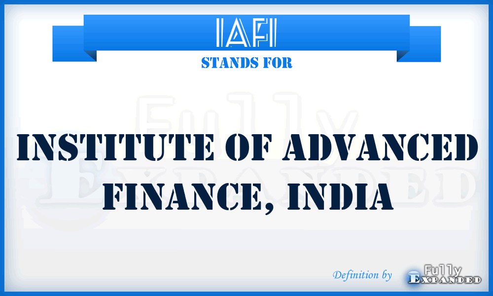 IAFI - Institute of Advanced Finance, India