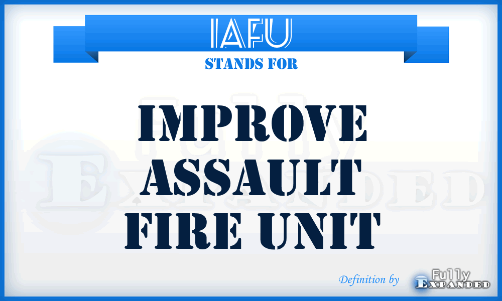 IAFU - Improve Assault Fire Unit