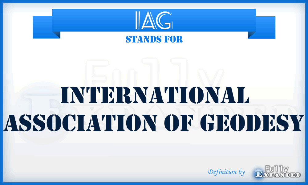 IAG - International Association of Geodesy