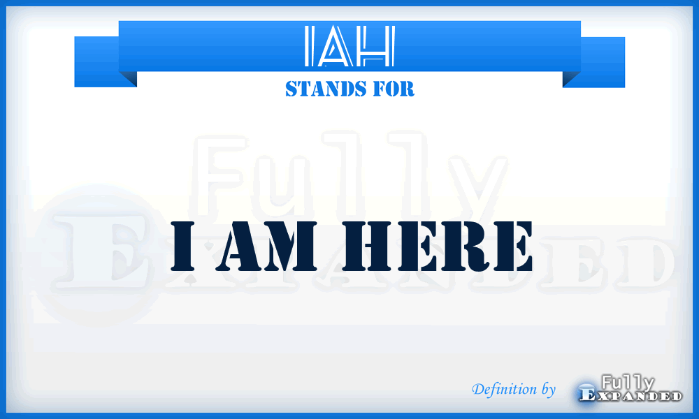 IAH - I Am Here