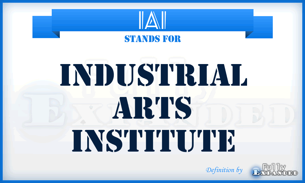 IAI - Industrial Arts Institute
