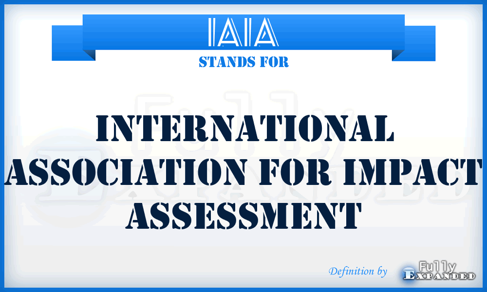 IAIA - International Association for Impact Assessment