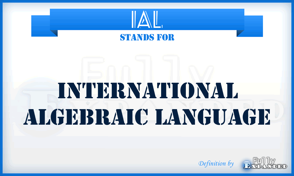 IAL - International Algebraic Language