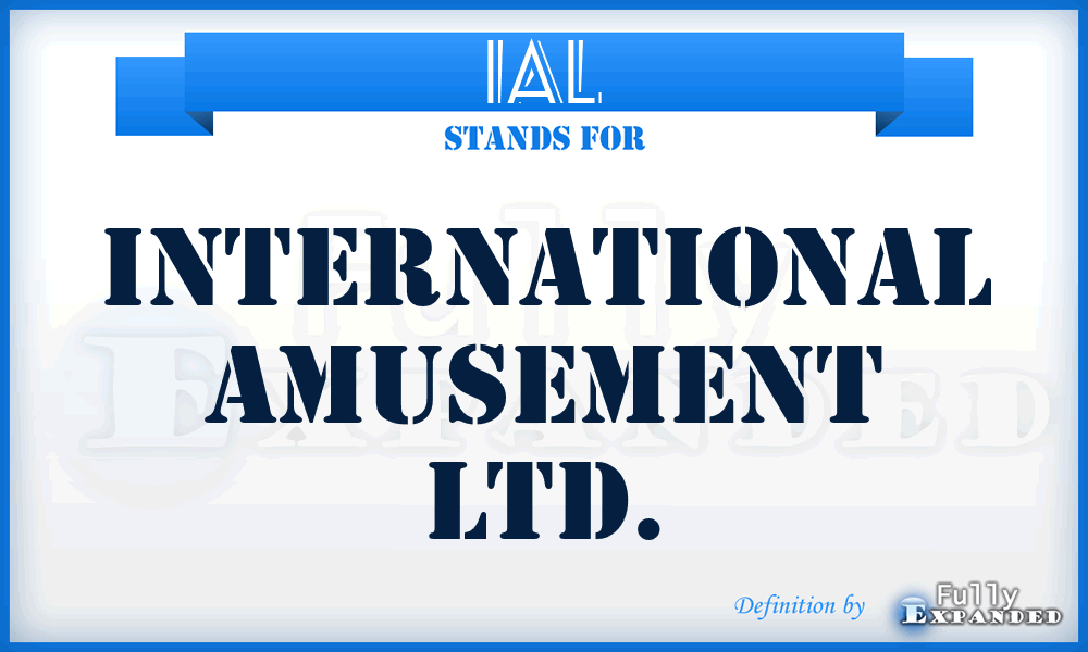 IAL - International Amusement Ltd.