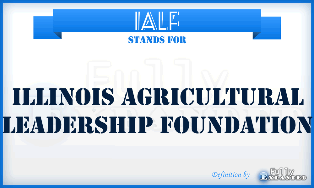 IALF - Illinois Agricultural Leadership Foundation