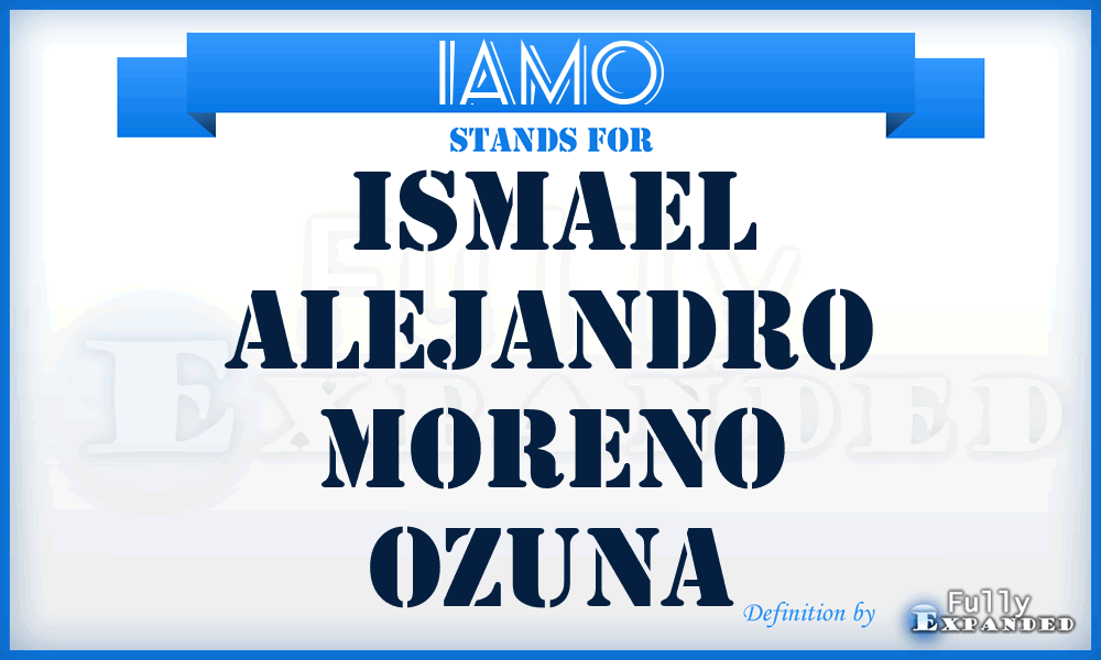 IAMO - Ismael Alejandro Moreno Ozuna