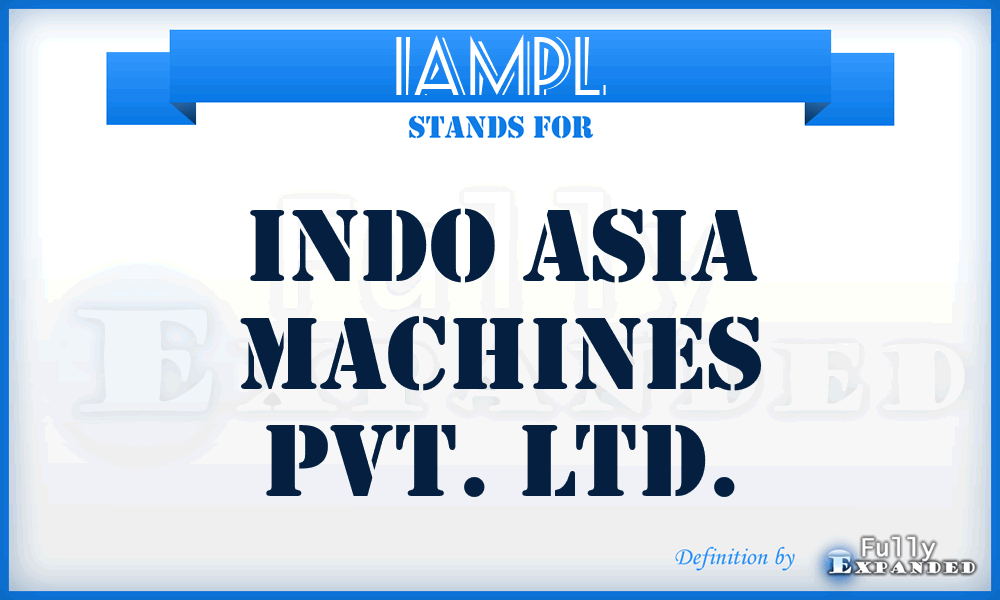 IAMPL - Indo Asia Machines Pvt. Ltd.