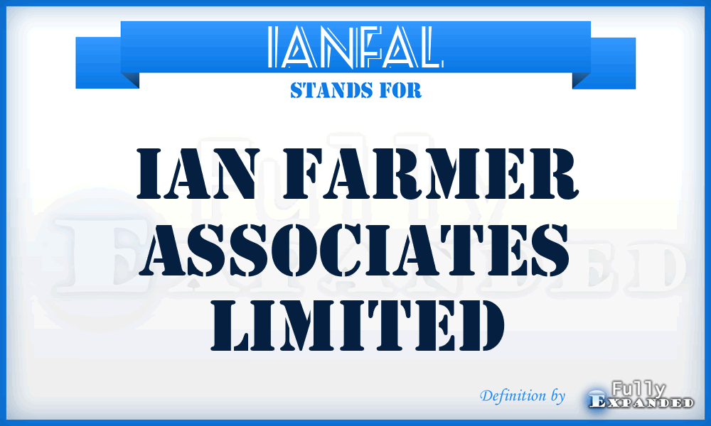 IANFAL - IAN Farmer Associates Limited