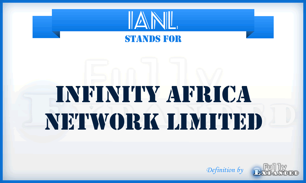 IANL - Infinity Africa Network Limited