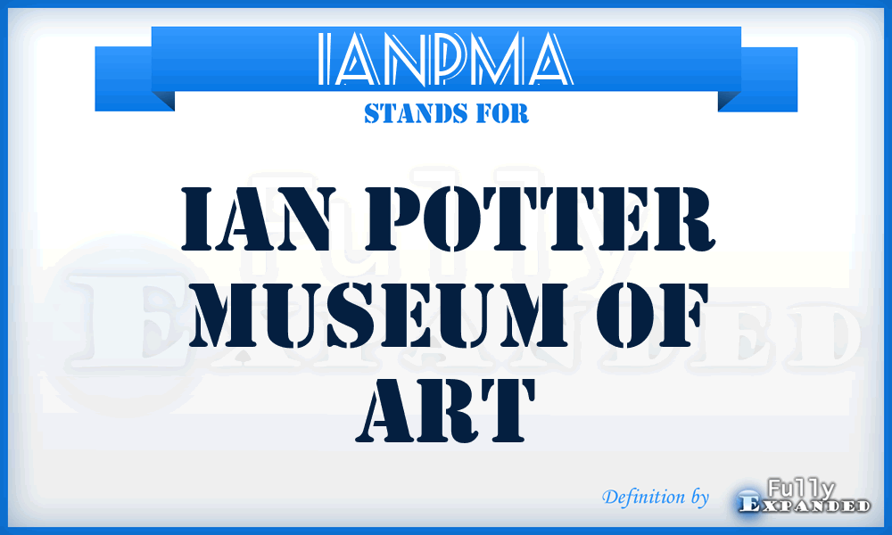 IANPMA - IAN Potter Museum of Art