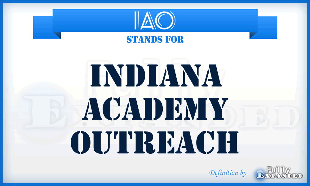 IAO - Indiana Academy Outreach