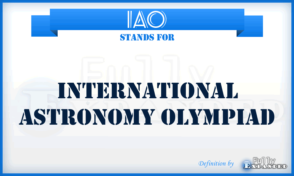 IAO - International Astronomy Olympiad