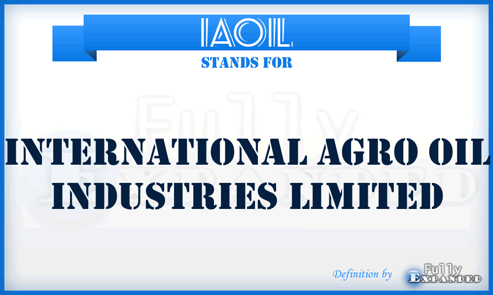 IAOIL - International Agro Oil Industries Limited