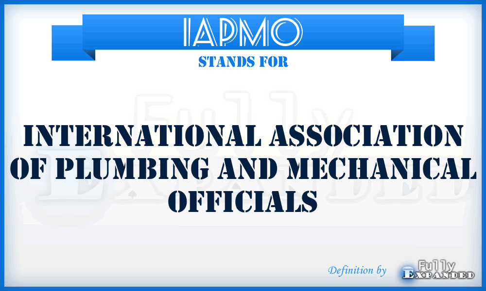 IAPMO - International Association of Plumbing and Mechanical Officials