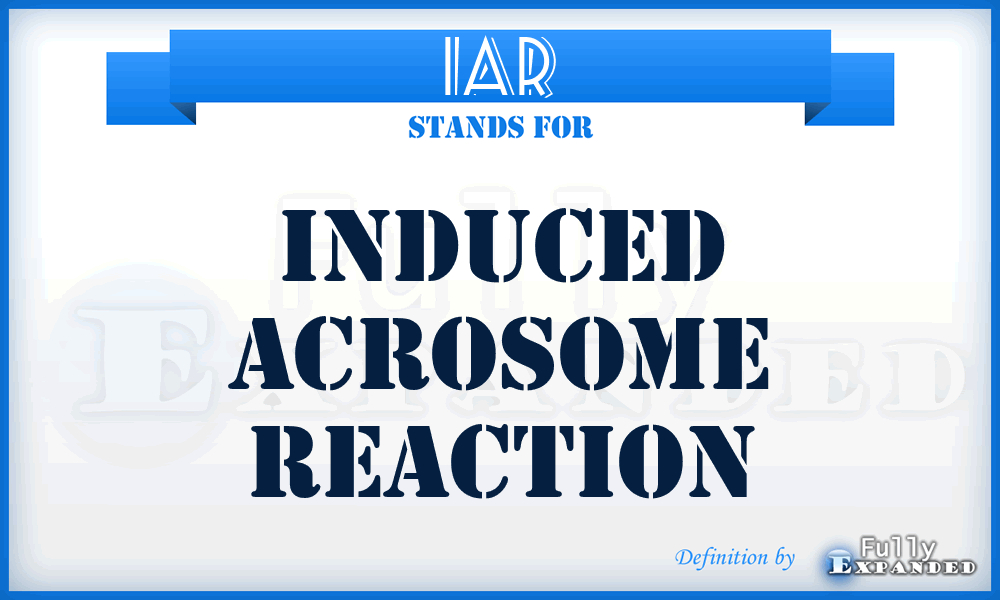 IAR - induced acrosome reaction