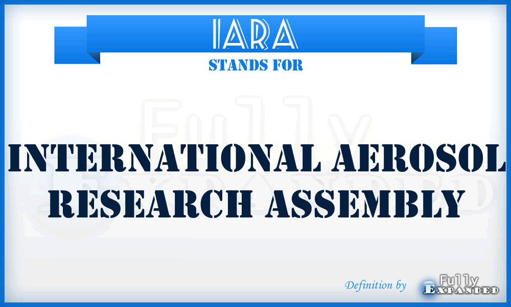 IARA - International Aerosol Research Assembly