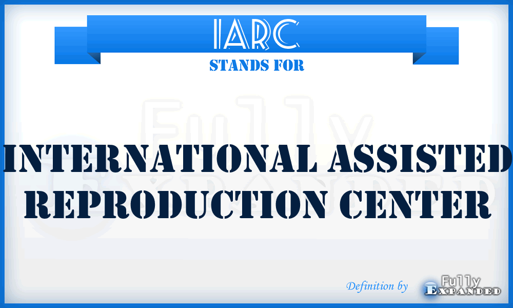 IARC - International Assisted Reproduction Center