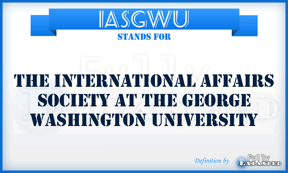 IASGWU - The International Affairs Society at the George Washington University